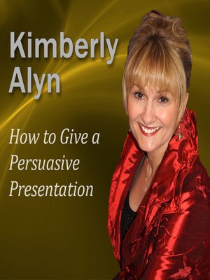 cover image of How to Give a Persuasive Presentation